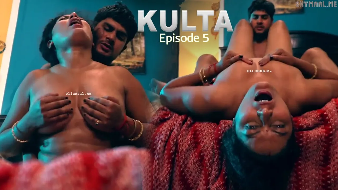 Kulta Episode 5 KahaniPlay Hindi Hot Web Series
