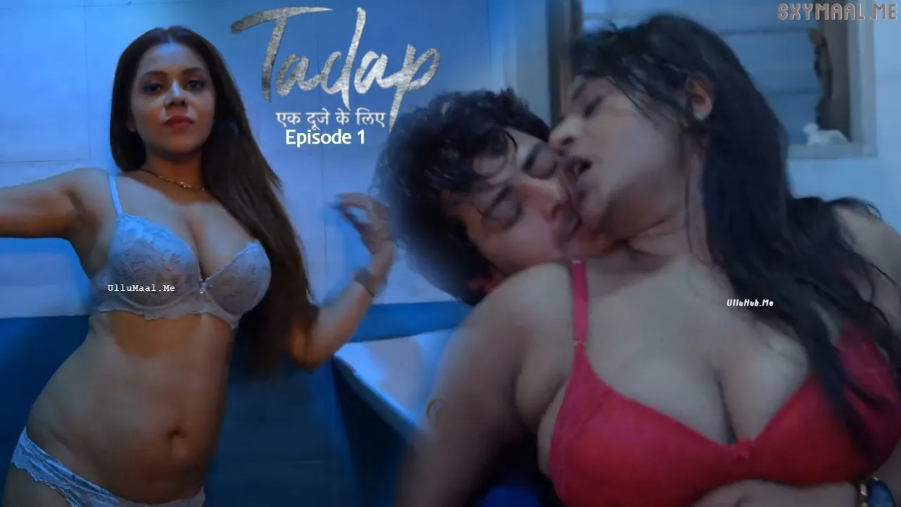 Tadap Ek Duje Ke Liye Episode 1 jugnu Hindi Hot Web Series