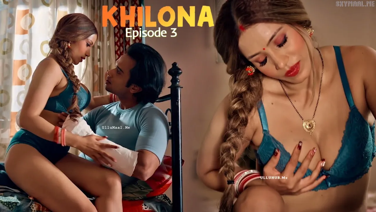 Khilona Episode 3 Feelapp Hindi Hot Web Series
