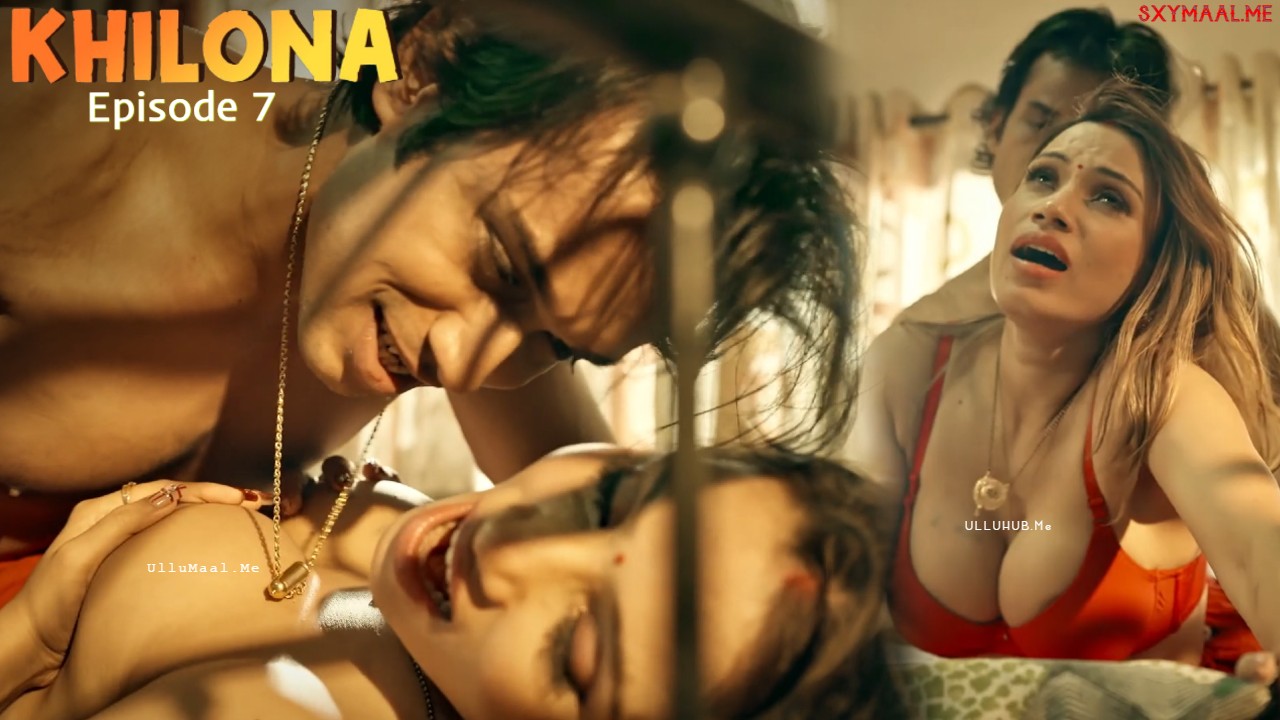 Khilona Episode 7 Feelapp Hindi Hot Web Series