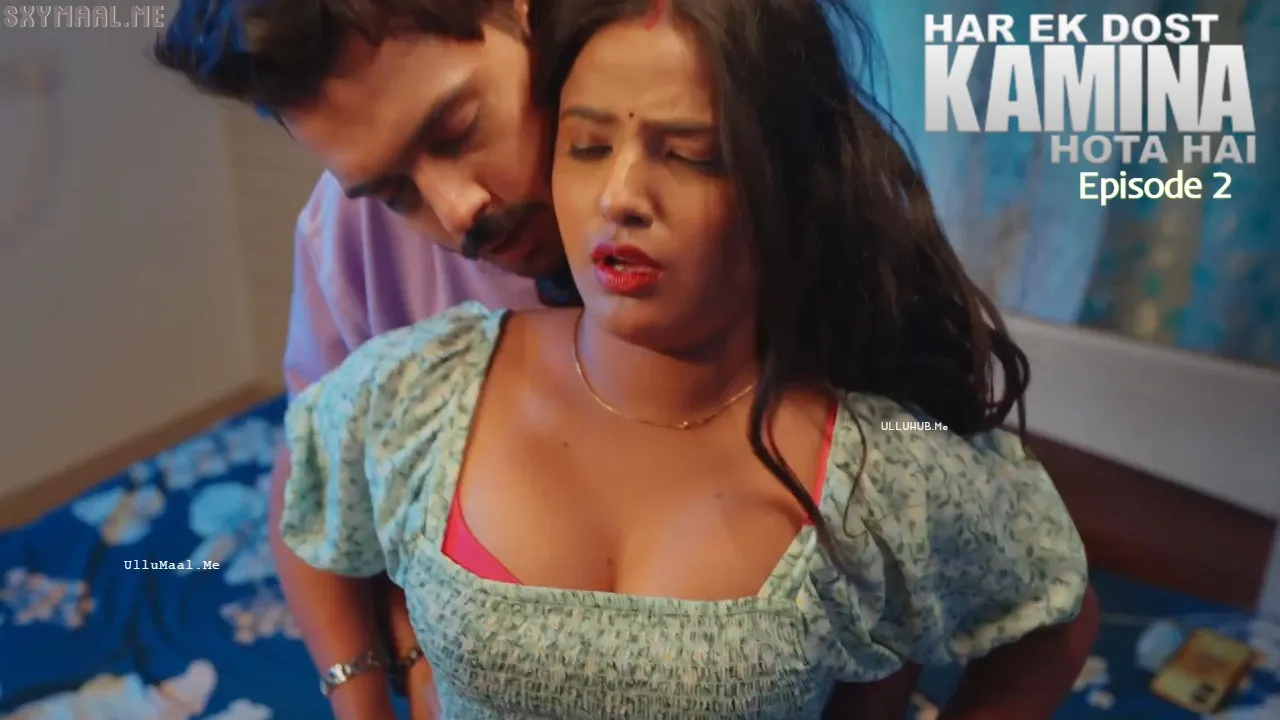 Har Ek Dost Kamina Hota Hai Episode 2 DramaZone Hindi Hot Web Series